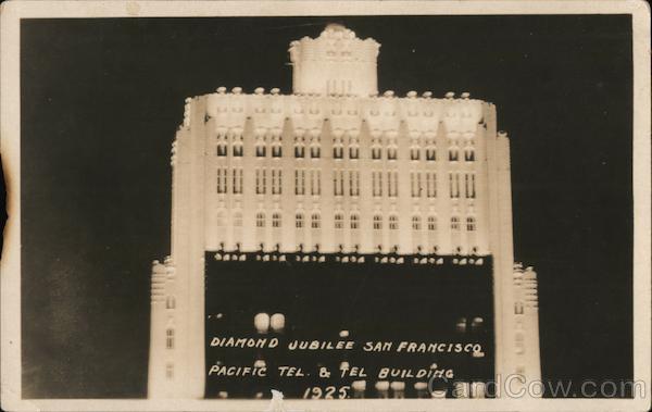 Diamond Jubilee Pacific Tel. & Tel. Building 1925 San Francisco California