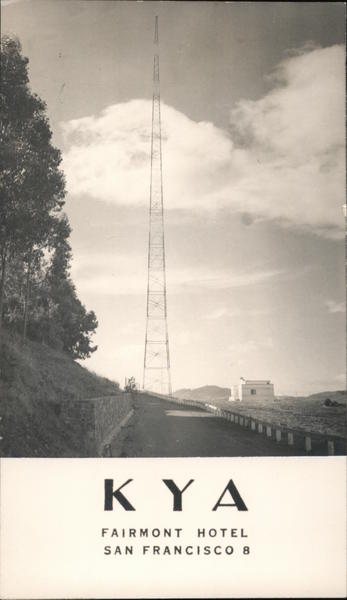 KYA Radio Tower Fairmont Hotel San Francisco California