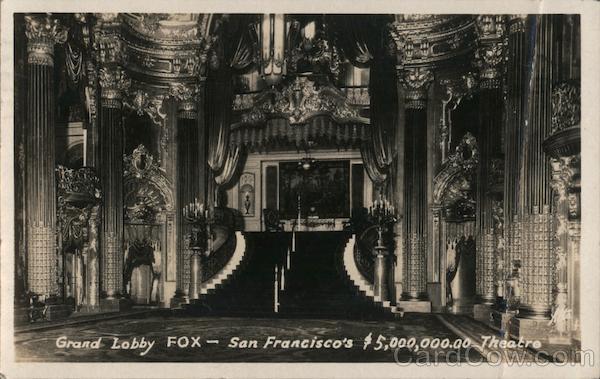 Grand Lobby Fox San Francisco's $5,000,000.00 Theatre California