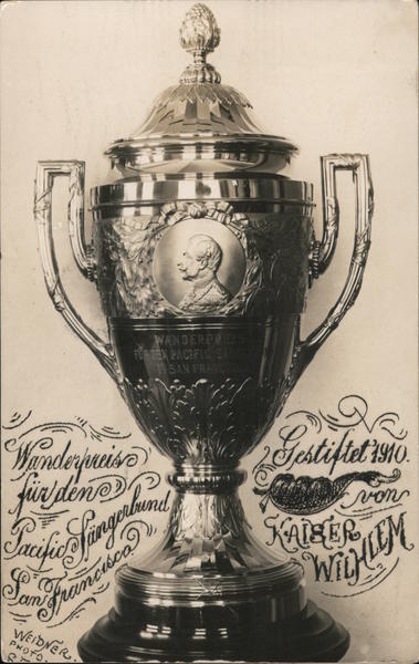 Wanderpreis Fur Den Pacific Sangerbund Gestiftet 1910 Kaiser Wilhelm Trophy San Francisco California