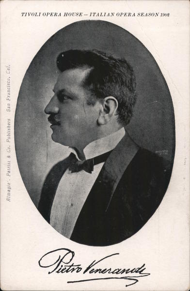 Pietro Venerandi Tivoli Opera House -- Italian Opera Season 1902 San Francisco California