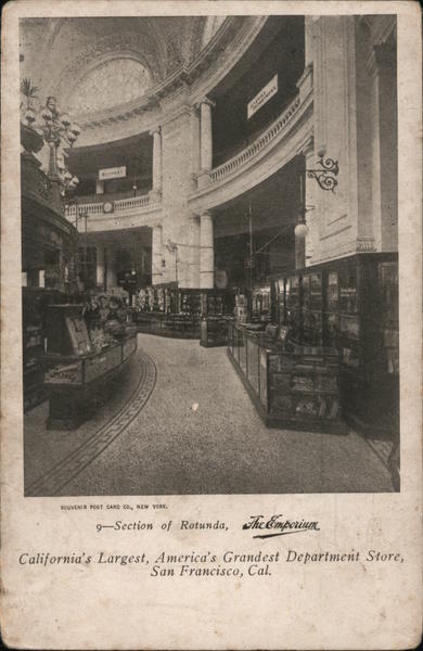 The Emporium Dome, Cafe, and Band Stand California's Largest, America's Grandest Department Store San Francisco