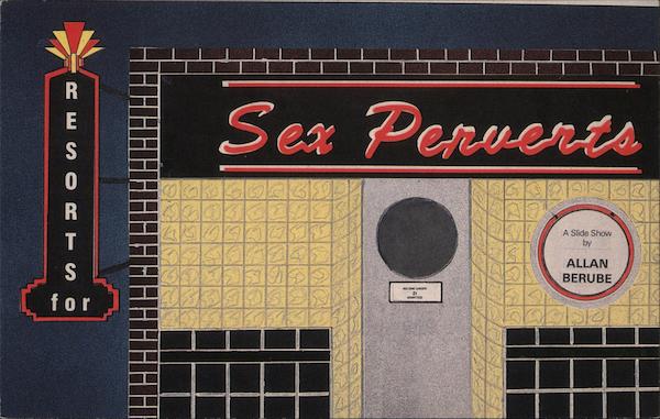 Resorts for Sex Perverts by Allan Berube San Francisco California
