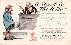 A word to the wise. Selig Bros. & Co. San Francisco's Leading Wholesale Tailors. Postcard