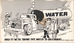 Hold It! We're Taking This Water To California Postcard