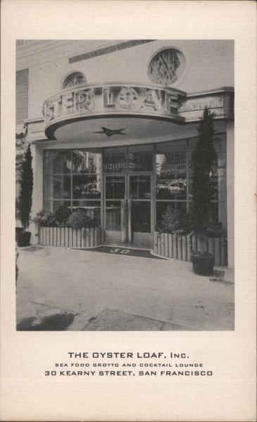 The Oyster Loaf, Inc. Sea Food Grotto and Cocktail Lounge San Francisco California