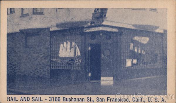 Rail and Sail - 3166 Buchanan St., San Francisco, Calif., U.S.A. California