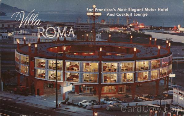 Villa Roma - San Francisco's Most Elegant Motor Hotel and Cocktail Lounge California
