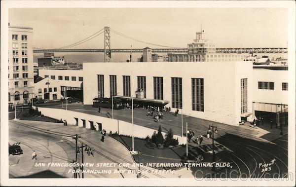 San Francisco's New Street Car and Interurban Terminal Bldg. For Handling Bay Bridge Traffic California