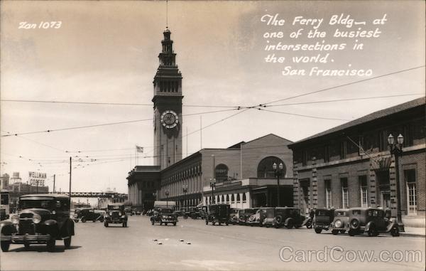 The Ferry Bldg - At One of the Busiest Intersections in the World San Francisco California