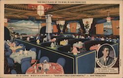 Riviera Restaurant, Inc. ¨Distinctively Continental¨ The Only Place of Its Kind in San Francisco Stockton and Union Streets Postcard