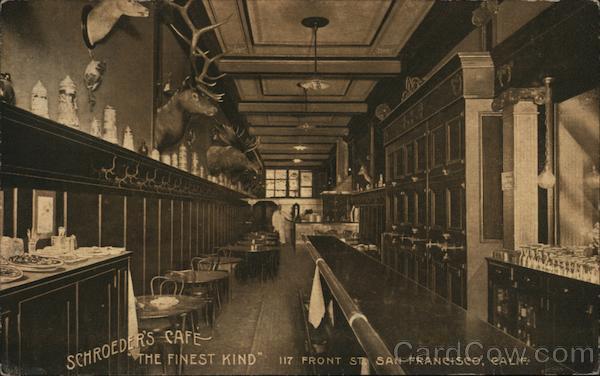 Schroeder's Cafe The Finest Kind 117 Front St. San Francisco California