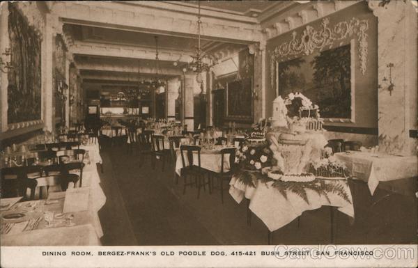 Dining Room, Bergez-Frank's Old Poodle Dog, 415-421 Bush Street San Francisco California