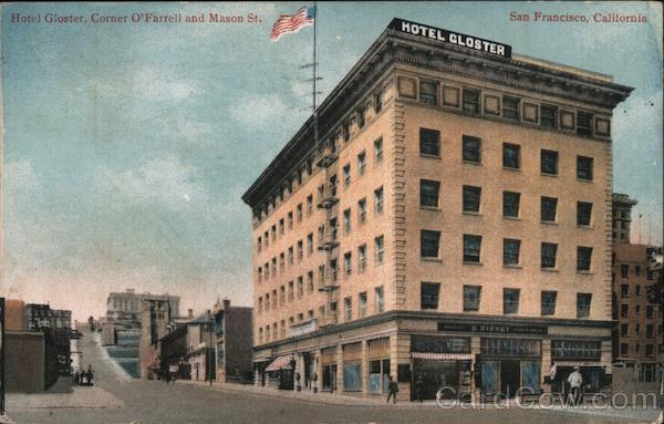 Hotel Gloster - Corner O'Farrell and Mason Street San Francisco California
