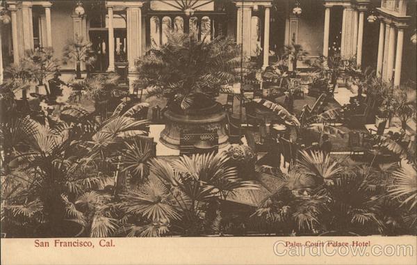 San Francisco, Cal., Palm Court Palace Hotel California