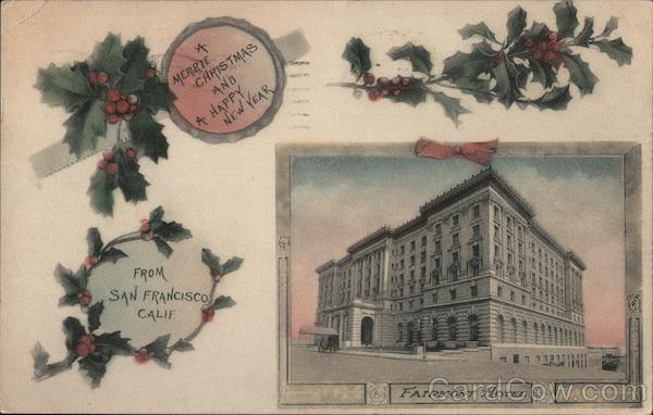 Fairmont Hotel - A Merrie Christmas and A Happy New Year San Francisco California
