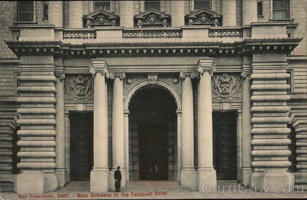 Main Entrance to the Fairmont Hotel San Francisco California