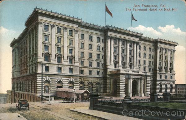 The Fairmont Hotel on Nob Hill San Francisco California
