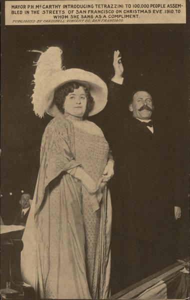 Mayor P.H. McCarthy Introducing Tetrazzini to 100,000 People Assembled in the Streets San Francisco California