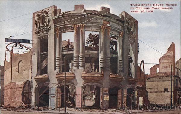 Tivoli Opera House - Ruined by Fire and Earthquake San Francisco California