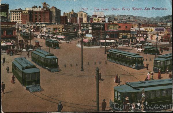 The Loop at the Union Ferry Depot San Francisco California