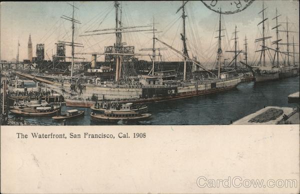 The Waterfront, San Francisco, Cal 1908 California