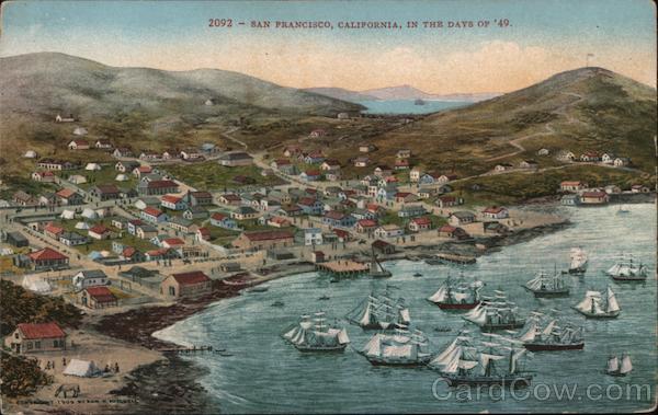 In the Days of '49 San Francisco California