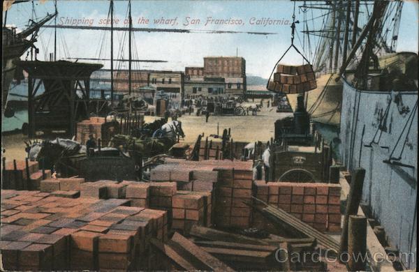 Shipping Scene on the Wharf San Francisco California