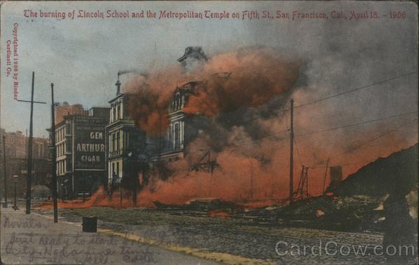 The Burning of Lincoln School and the Metropolitan Temple on Fifth St April 18, 1906 San Francisco California