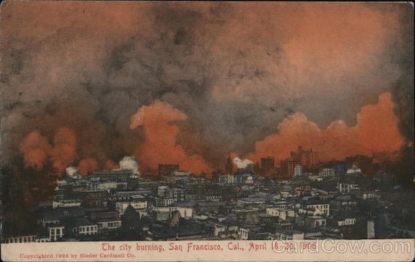 The City Burning, April 18-20, 1906 San Francisco California