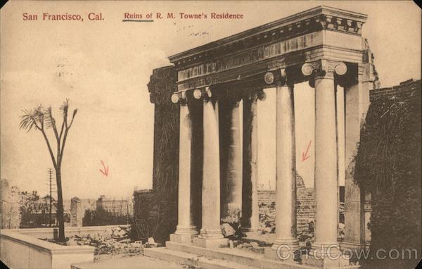 Ruins of R.M. Towne's Residence San Francisco California