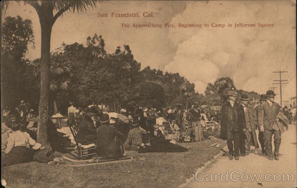 The Approaching Fire, Beginning to Camp in Jefferson Square San Francisco California