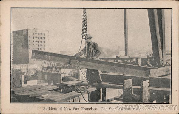 Builders of New San Francisco - The Steel Girder Man California
