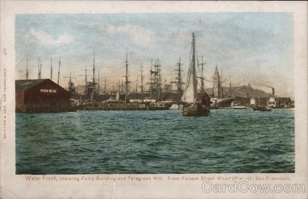 Water Front, Showing Ferry Building and Telegraph Hill San Francisco California