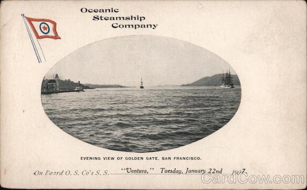 Oceanic Steamship Company, Evening View of Golden Gate, San Francisco, On Board O.S. Co's S.S. Ventura, Tuesday, January 22nd 1907