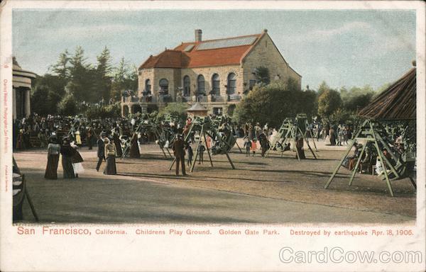 Childrens Play Ground, Golden Gate Park. Destroyed by Earthquake Apr. 18, 1906. San Francisco California