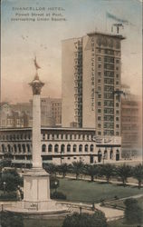 Chancellor Hotel - Powell Street at Post, Overlooking Union Square Postcard