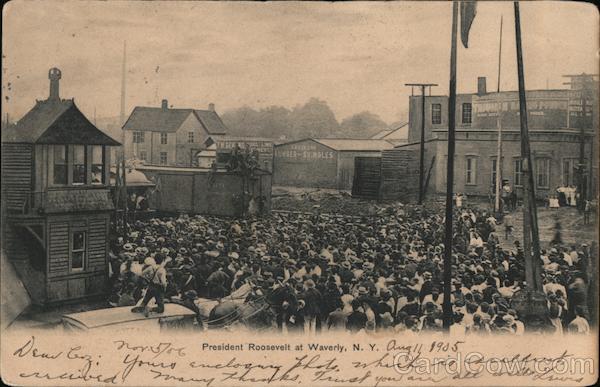 President Roosevelt at Waverly, N.Y> Theodore Roosevelt