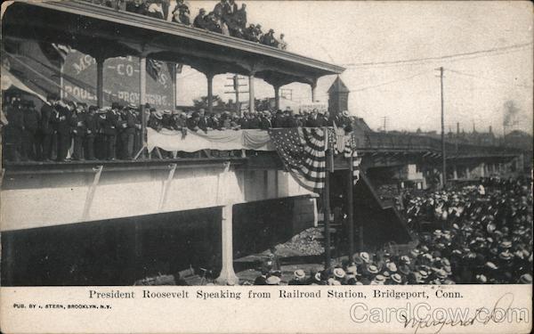 President Roosevelt Speaking From Railroad Station, Bridgeport, Conn.
