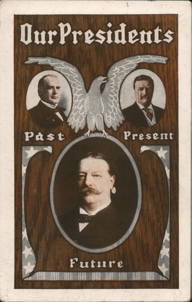 Our Presidents, Past, Present, Future Theodore Roosevelt