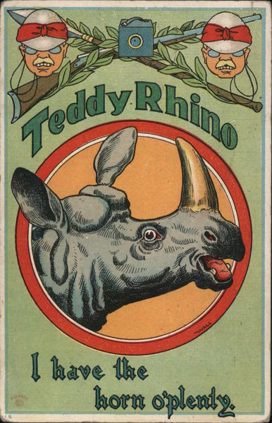 Teddy Rhino I Have the Horn O'Plenty Theodore Roosevelt