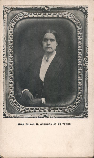 Miss Susan B. Anthony at 36 years Women's Suffrage