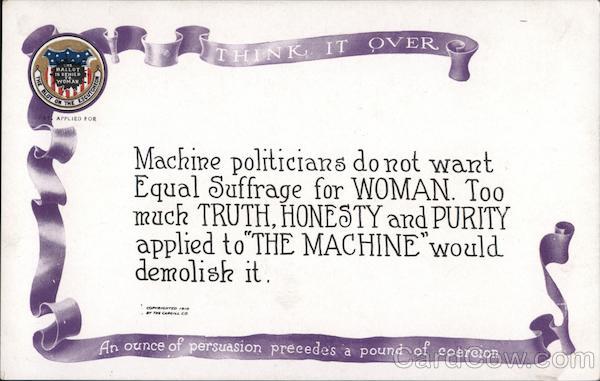 Machine Politicians Do Not Want Equal Suffrage for Woman.