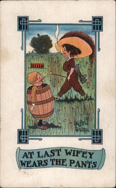 At Last Wifey Wears the Pants Women's Suffrage