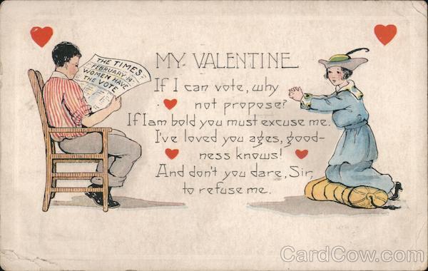 My Valentine - If I Can Vote, Why Not Propose? Women's Suffrage