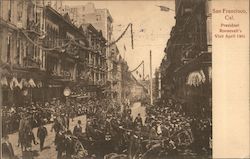 President Roosevelt's Visit April 1903. San Francisco, Cal. Postcard