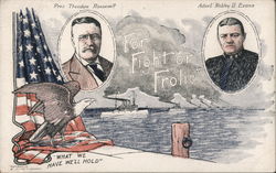 "For Fight of Frolic" "What we have we'll Hold" Pres. Theodore Roosevelt Admrl. Robley D. Evans Postcard