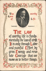 Theodore Roosevelt. The Law of Worthy Life. Postcard