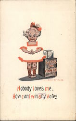 Nobody Loves Me, How Can I Win Any Votes - A Girl Next a Voting Box Postcard