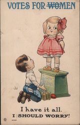Votes for Women I have it all. I should worry! Postcard